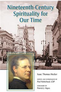 Nineteenth-Century Spirituality for Our Time