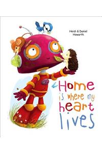 Home Is Where My Heart Lives