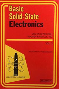 Basic Solid-State Electronics, Vol-3