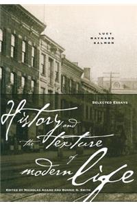 History and the Texture of Modern Life: Selected Essays