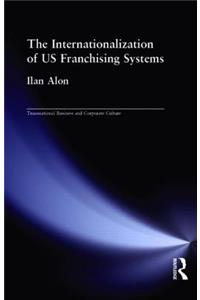 Internationalization of Us Franchising Systems