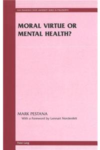 Moral Virtue or Mental Health?