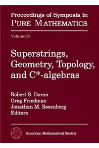 Superstrings, Geometry, Topology and C-algebras