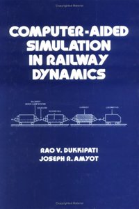 Computer-Aided Simulation in Railway Dynamics (Mechanical Engineering)
