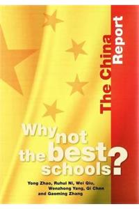 Why Not the Best Schools? The China Report