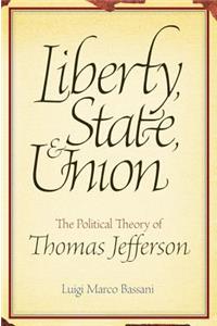 Liberty, State and Union