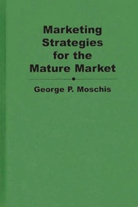 Marketing Strategies for the Mature Market