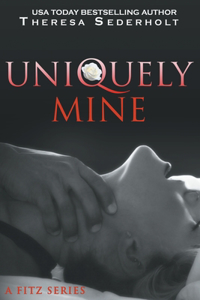 Uniquely Mine: A Fitz Series