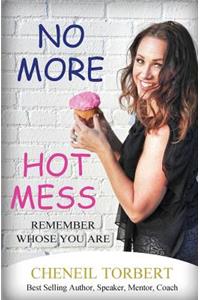 No More Hot Mess