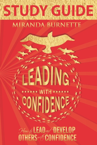 Leading With Confidence Study Guide
