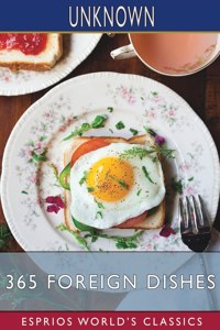 365 Foreign Dishes (Esprios Classics)