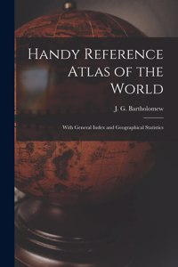 Handy Reference Atlas of the World