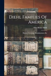 Diehl Families Of America