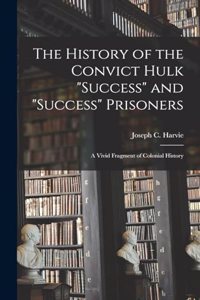 History of the Convict Hulk 