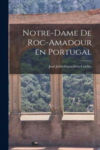 Notre-Dame de Roc-Amadour en Portugal