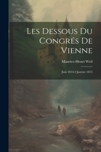 Les Dessous Du Congrés De Vienne