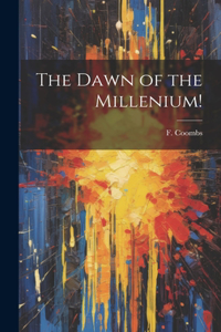 Dawn of the Millenium!