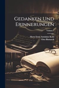 Gedanken Und Erinnerungen; Volume 1