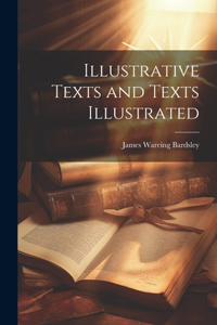 Illustrative Texts and Texts Illustrated