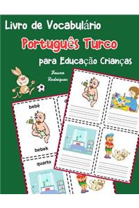Livro de Vocabulário Português Turco para Educação Crianças