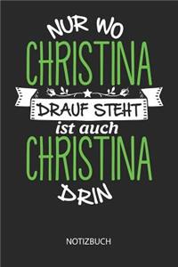 Nur wo Christina drauf steht - Notizbuch