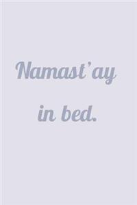 Namastay In Bed