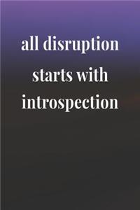 All Disruption Starts With Introspection