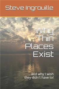 Why Thin Places Exist