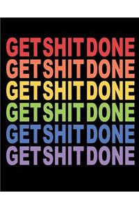 Get Shit Done