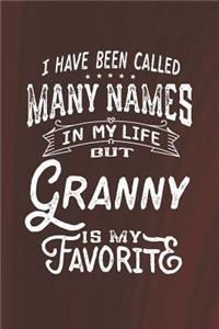 I Have Been Called Many Names in Life But Granny Is My Favorite