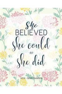 She Believed She Could So She Did 2019 - 2020 Planner