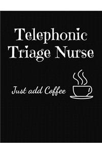 Telephonic Triage Nurse Just Add Coffee