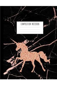 Composition Notebook: Rose Gold Unicorn and Smooth Black Marble and Rose Gold Notebook for Girls, Kids, School, Students and Teachers (Wide Ruled 8.5 x 11, 100 pages)