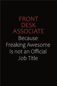 Front Desk Associate Because Freaking Awesome Is Not An Official Job Title