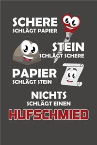 Schere Schlägt Papier - Stein schlägt Schere - Papier schlägt Stein - Nichts schlägt einen Hufschmied