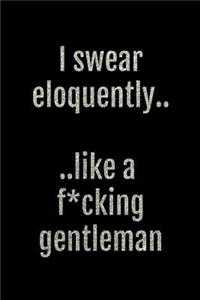 I Swear Eloquently... Like a F*cking Gentleman