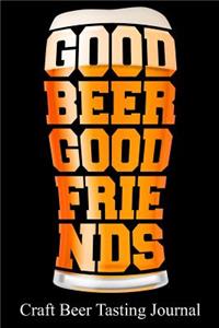 Good Beer Good Friends Craft Beer Tasting Journal
