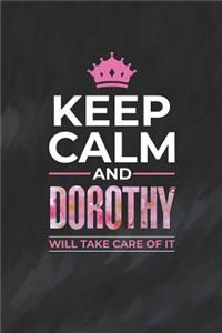 Keep Calm and Dorothy Will Take Care of It