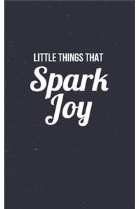 Little Things That Spark Joy