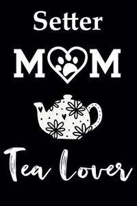 Setter Mom Tea Lover