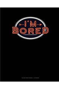I'm Bored