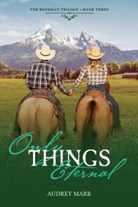 Only Things Eternal