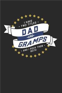 I Have Two Titles Dad And Gramps And I Rock Them Both