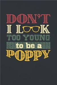 Don't I Look Too Young To Be A Poppy