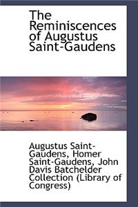 Reminiscences of Augustus Saint-Gaudens