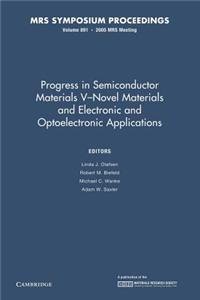 Progress in Semiconductor Materials V: Volume 891