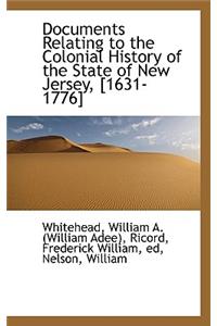 Documents Relating to the Colonial History of the State of New Jersey, [1631-1776]