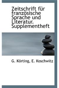 Zeitschrift Fur Franzosische Sprache Und Literatur. Supplementheft