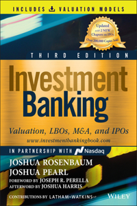 Investment Banking: Valuation, LBOs, M&A, and IPOs  (Book + Valuation Models), Third Edition