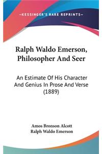 Ralph Waldo Emerson, Philosopher And Seer